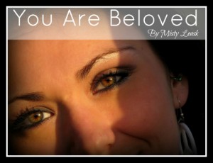 Read more about the article You Are Beloved