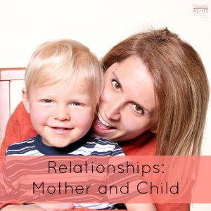 Read more about the article Relationships: Mother and Child