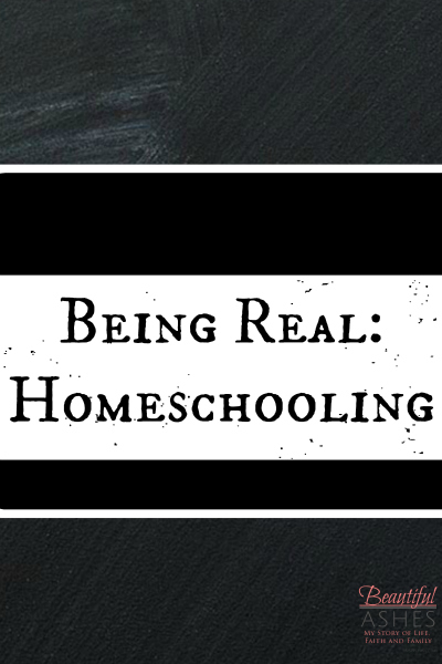 Being Real: Homeschooling