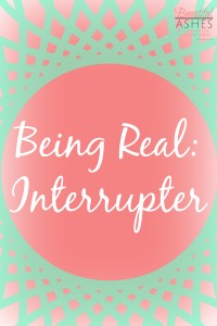 Read more about the article Being Real: Interrupter + Salt & Light #36