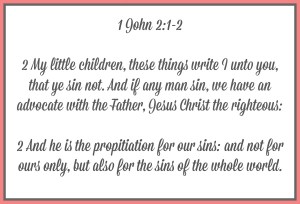 Taking a look at 1st John Chapter 2 Verses 1 and 2