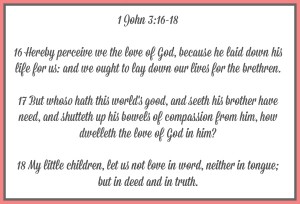 Looking at 1st John Chapter 3 Verses 16-18