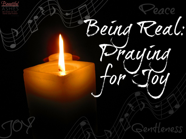 Praying for joy is key to cultivating it in myself, my family and my home!