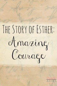 Courage is not always easy to come by, Queen Esther's story is full of amazing courage!