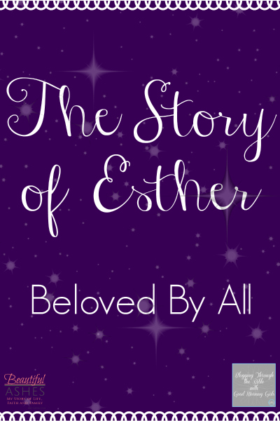 Discover why Queen Esther was beloved by all. 