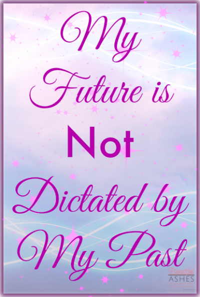 My Future is Not Dictated by My Past